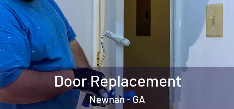 Door Replacement Newnan - GA